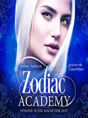 cover image of Zodiac Academy, Episode 18--Die Magie der Zeit